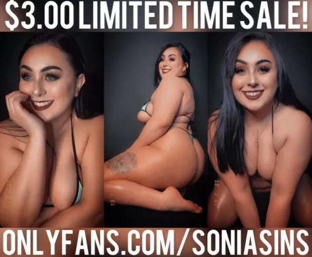 $3.00 limited time sale! Top 6% worldwide! NO PPV! Join me, Sonia Sins, for 30 days! Onlyfans: @soniasins