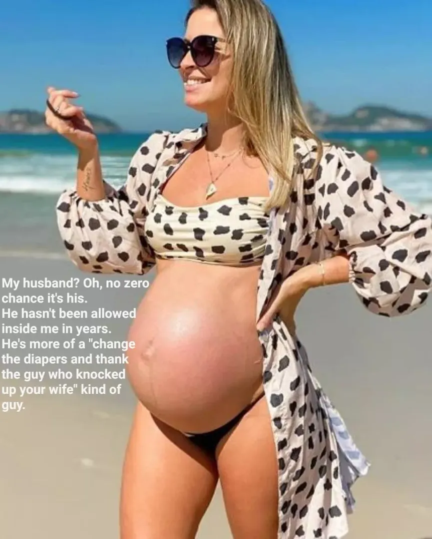 As a cuck you don't get to impregnate your wife!