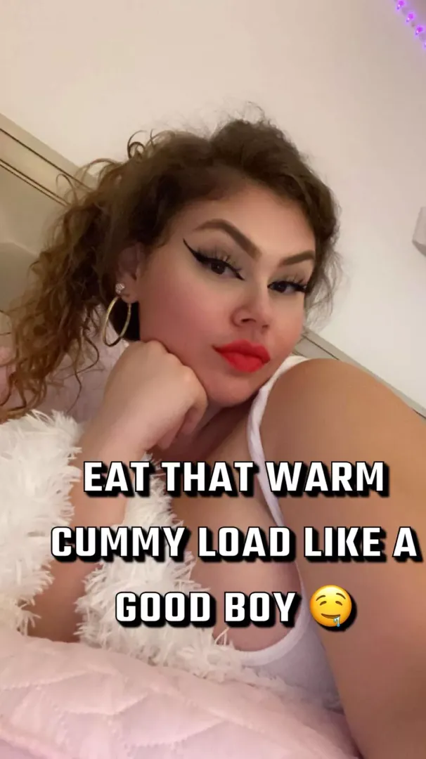 Be A Good Boy & Eat That Warm Cummy Load 🤤