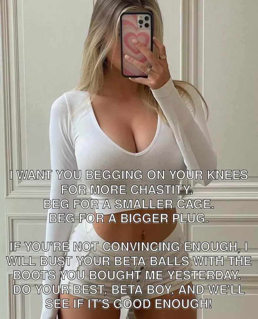 Beg for it