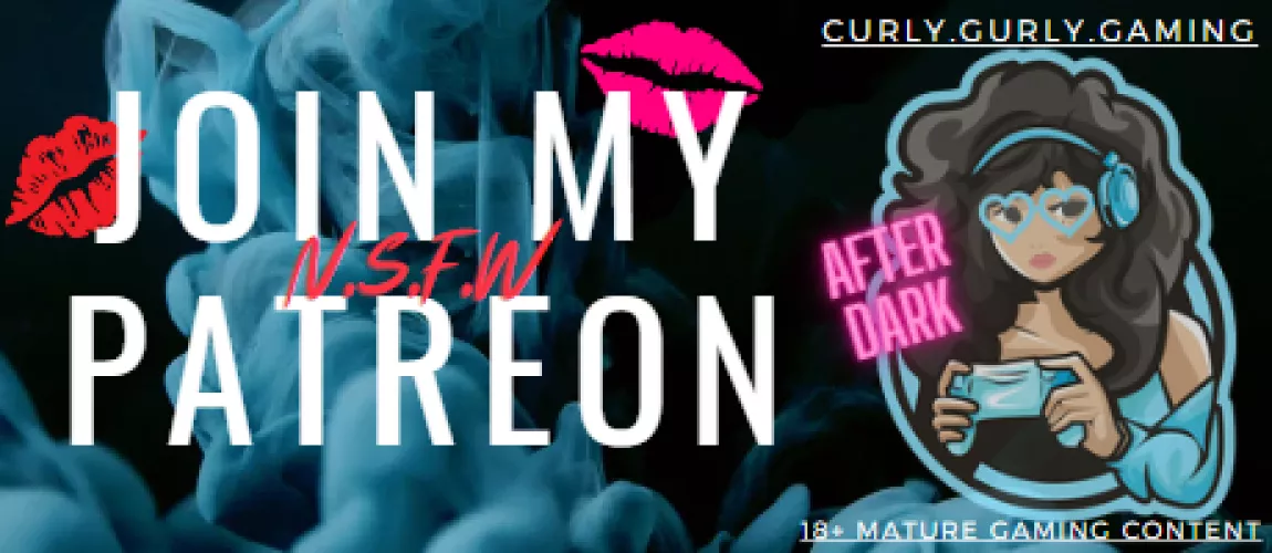 CURLY GURLY GAMING on PATREON
