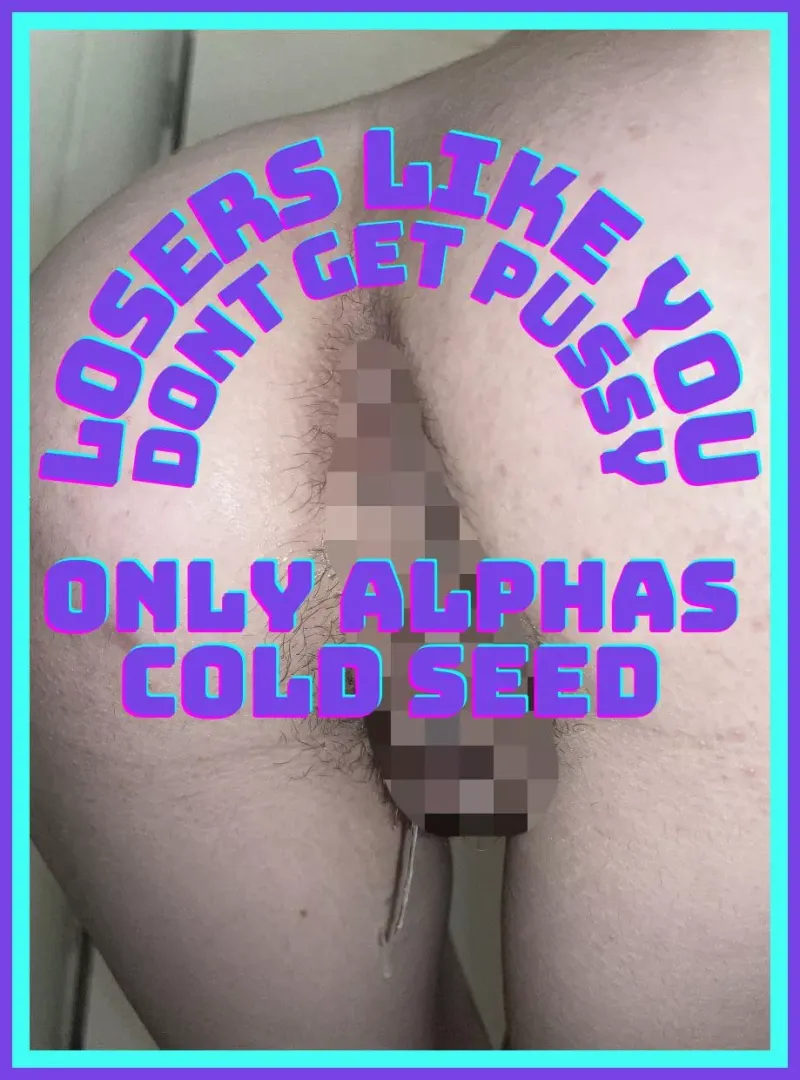 Every man I fuck is an Alpha, besides my little beta bitch hubby 😋