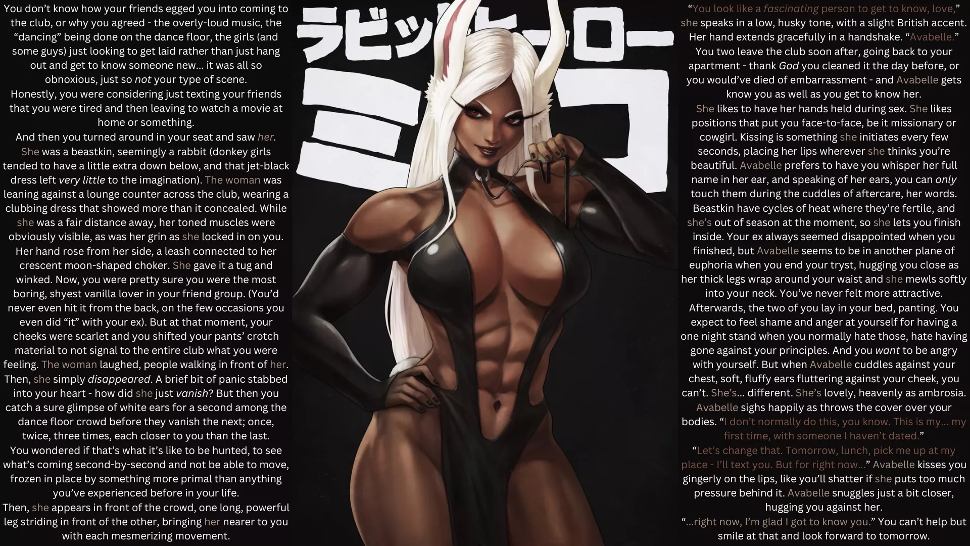 Get to Know You [Clubbing] turns into [Unexpected One Night Stand], which blossoms into [Wholesome Romance] and [Sensual and Vanilla Sex] between [Beastkin Monstergirl x Male Human Reader]. She's a [Sexy on the Outside, Sweet on the Inside Type of Girl]