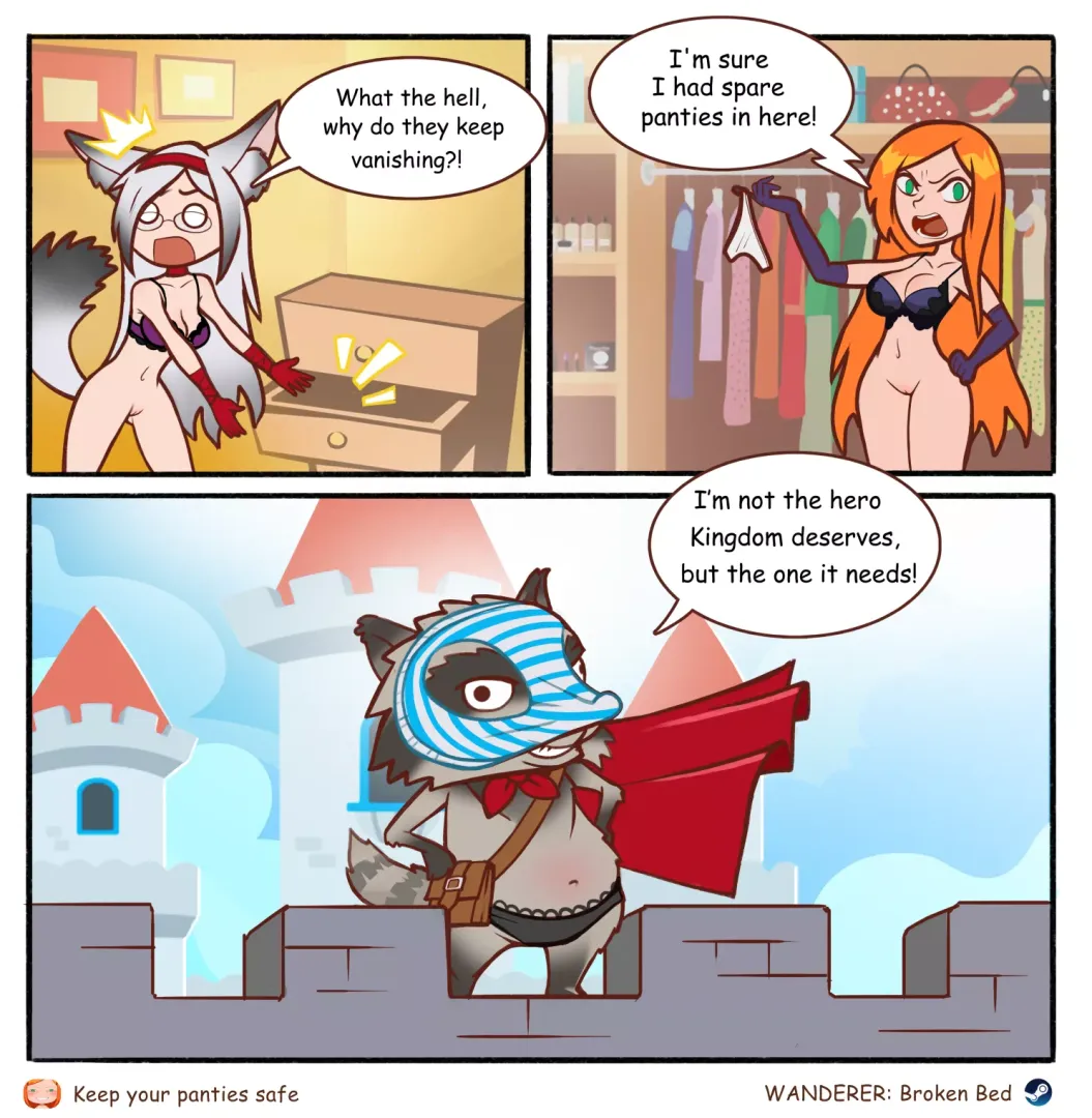 Get your panties away from the raccoons! [WANDERER: Broken Bed]