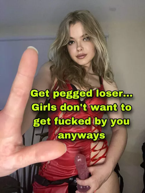 Girls don’t want to fuck you anyways [oc]