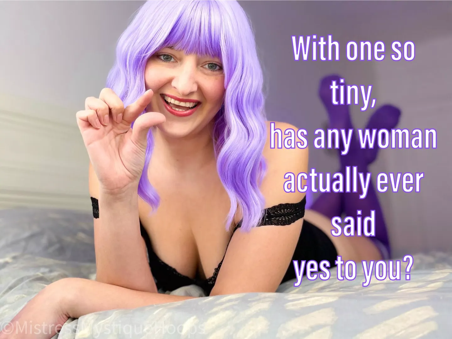 I hope the answer is no, because no woman should deal with a dick that small!