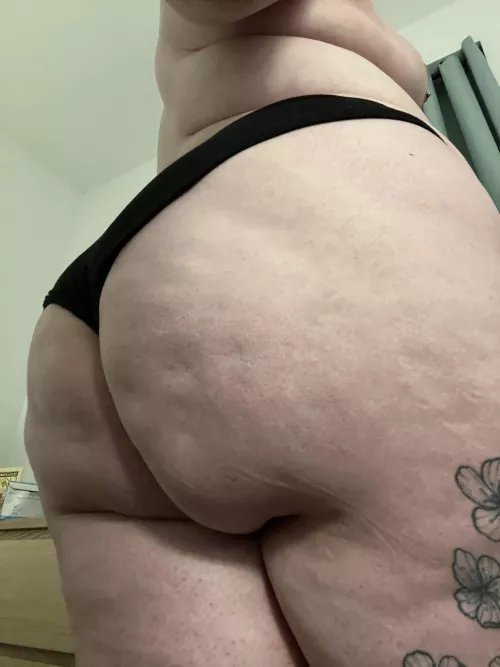 I just want my ass biggerrr