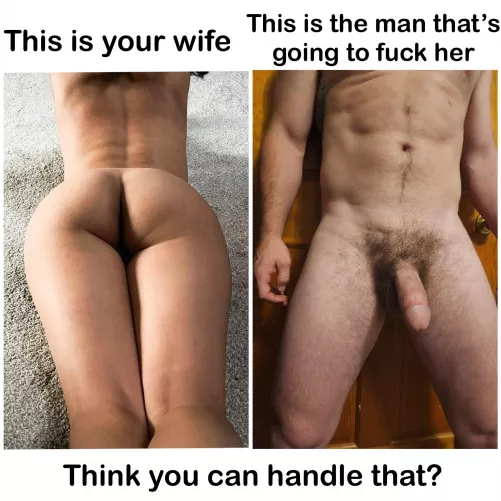 If you want a Hotwife you are going to HAVE to be able to handle it