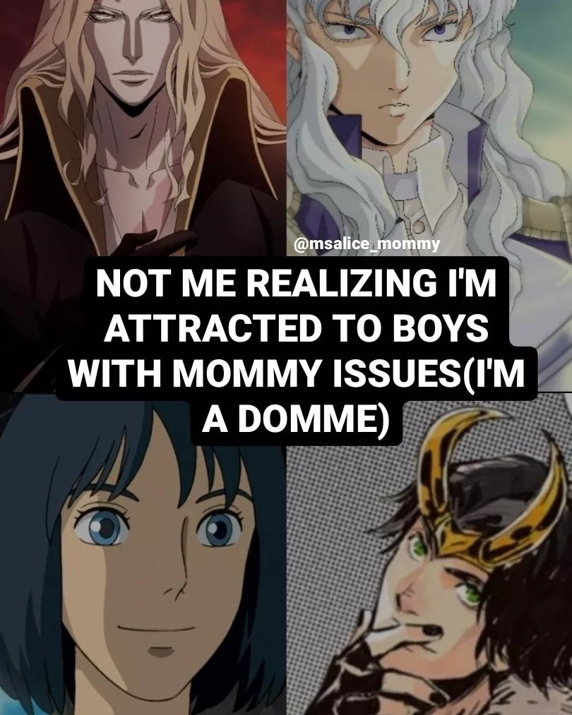 Mommy issue boys>>>