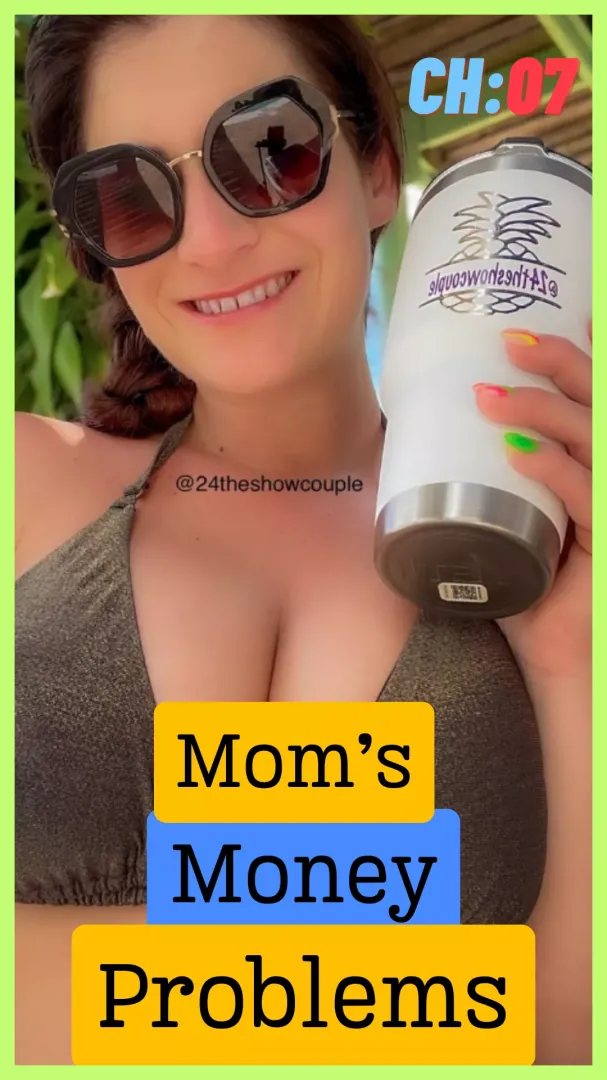 Mom's Money Problems — Ch. 07