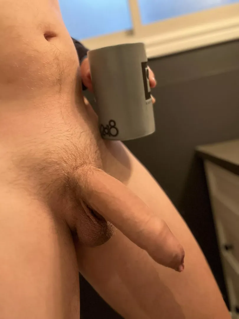 Morning coffee, morning wood.