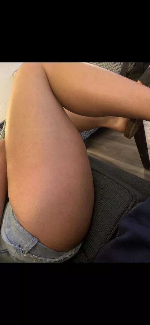 My wife’s thighs….