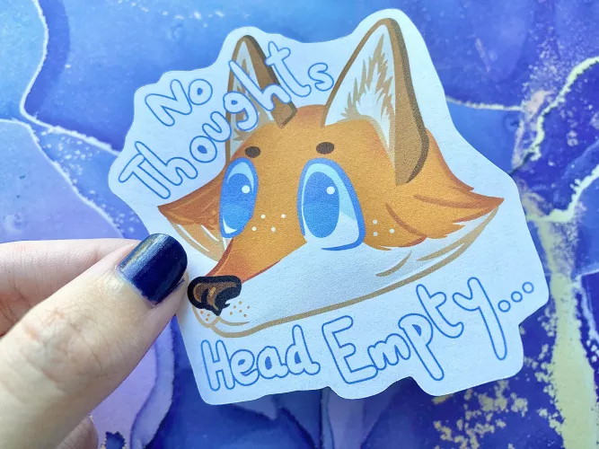 No thoughts... Head empty (Homemade sticker)