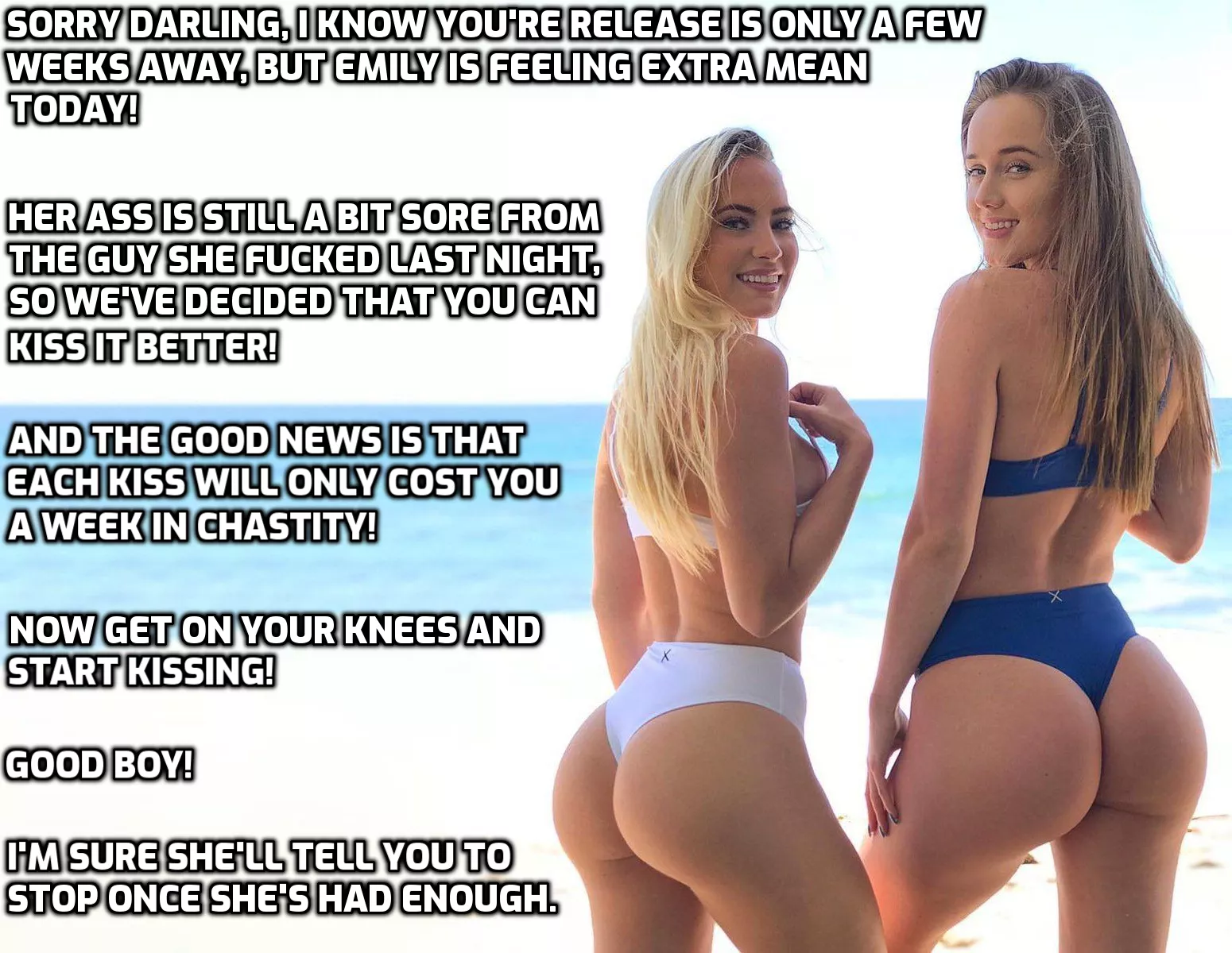 She loves torturing you with her friends.