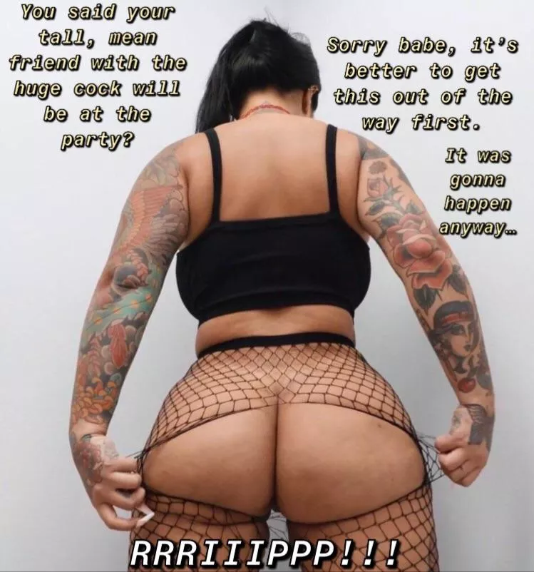 They’re gonna get ripped by the end of the night anyway, might as well get it out of the way