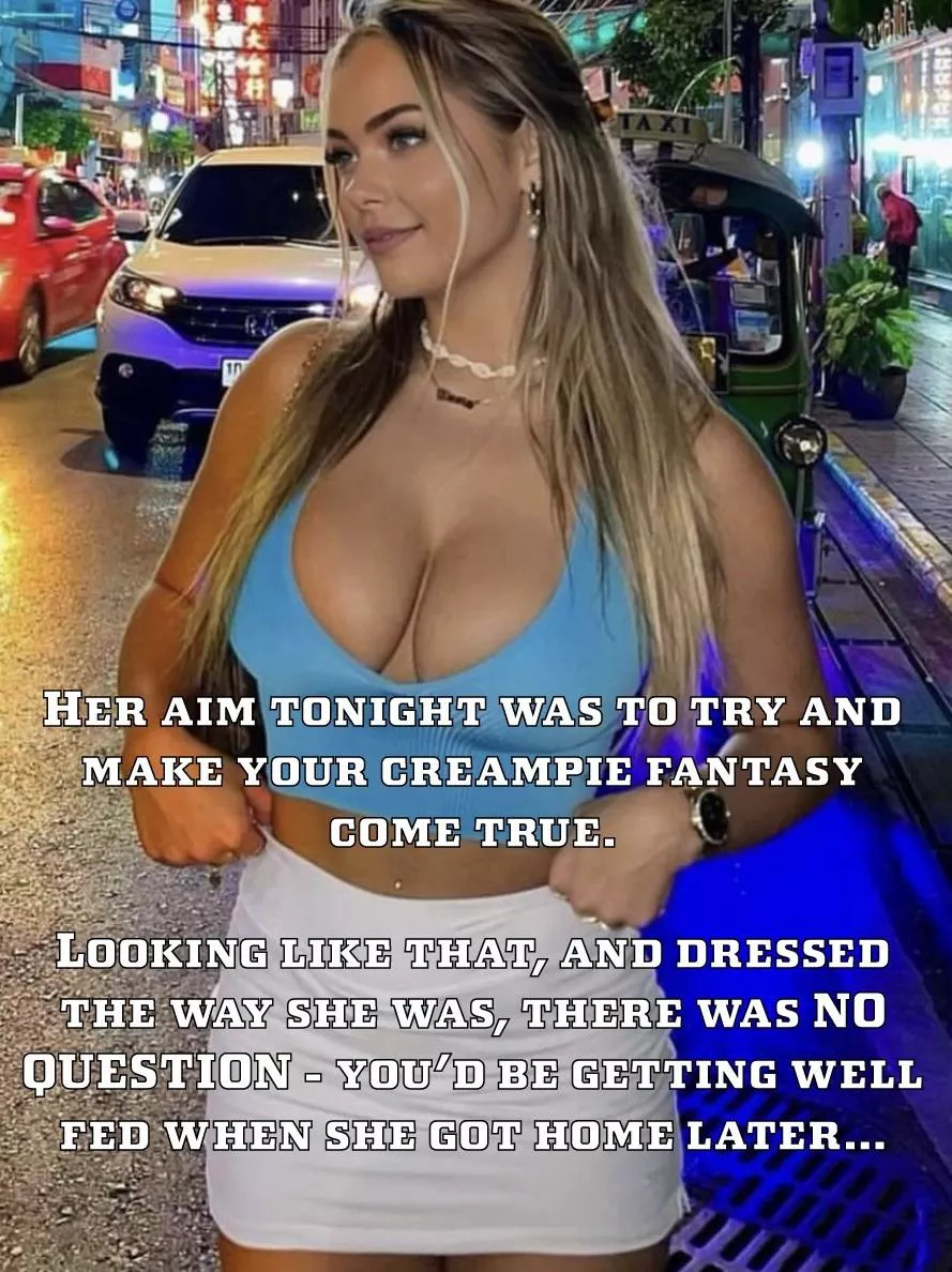 Very likely more than one load too. Perfect. 